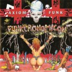 1995-axiom-funk-funkronomicon